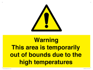 Warning This area is temporarily out of bounds due to the high temperatures